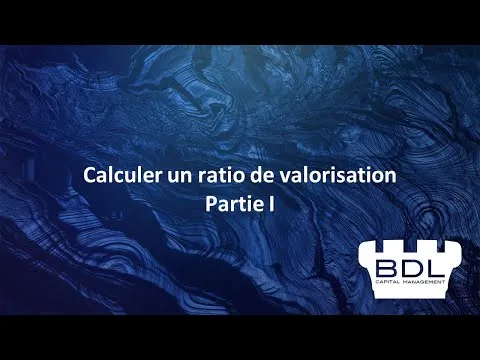 Calculer un ratio de valorisation - Partie 1