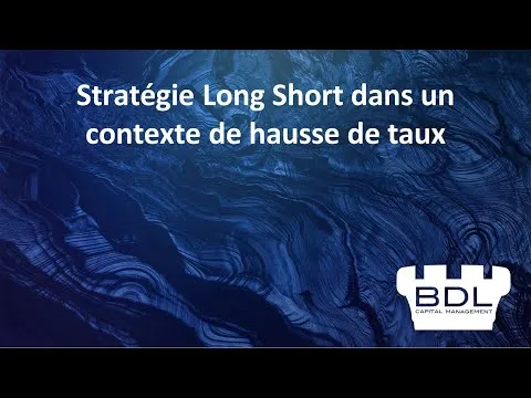 Stratégie Long Short dans un contexte de hausse de taux